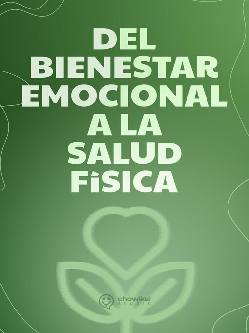 Title details for Del Bienestar Emocional a la Salud Física by Wicho - Available